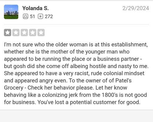 My review that Yelp removed. My review is an honest review. Imo that woman acted RACIST!!!! And I was calling her out.