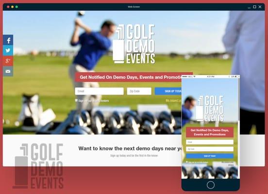 GolfDemoEvents.com is a startup project for the golf enthusiasts. Our design focuses on simplicity & our campaign yield a 20% conversion!