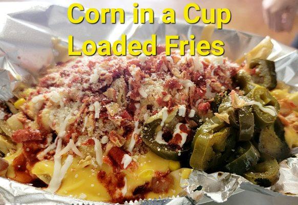 Corn in a cup loaded fries