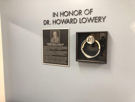 Nice plaque about the founder of the practice Dr. Lowery