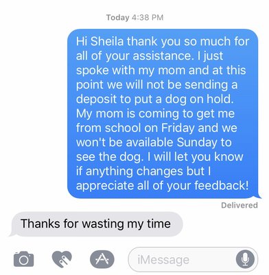 "Thanks for wasting my time" seems to be a typical response from the Spink family when someone decides not to purchase a puppy from them.