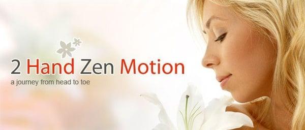 2 Hand Zen Motion Massage Therapy