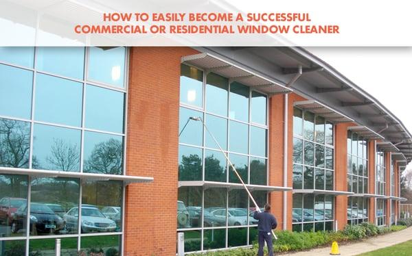 Become A Successful Window Cleaning Company