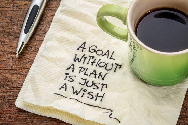 A Goal Without A Plan is Just A Wish