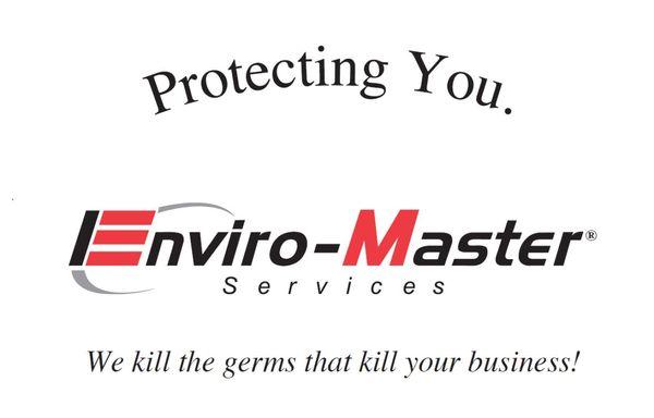 Enviro-Master kills the germs that kill your business