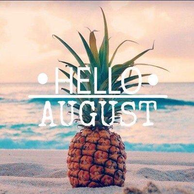 Hello August!