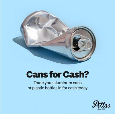 Recycle your aluminum cans and plastic bottles at Atlas today!