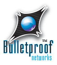 Your Network isn't secure, until it's BULLETPROOF!