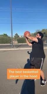 The Best basketball player in the hood