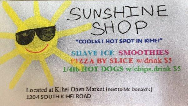 SUNSHINE SHOP "Coolest Hot Spot in Kihei"  Shave Ice, Smoothies, 1/4Lb Hot dogs, Pizza (provided by PIZZA MADNESS best pizza in town!)