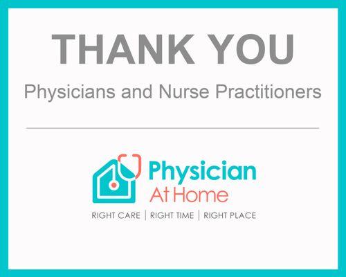 We are grateful for the care our physicians, nurse practitioners and healthcare workers on the front line providing to patients.