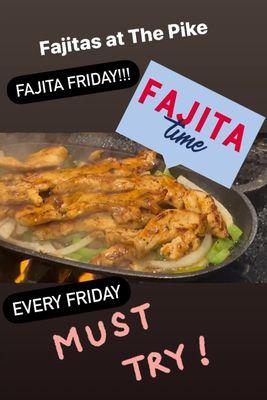 Fajita Friday either chicken,steak or combo!!