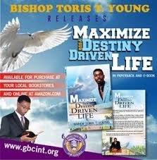 Bishop Toris Young new book "Maximize Your Destiny Driven Life"