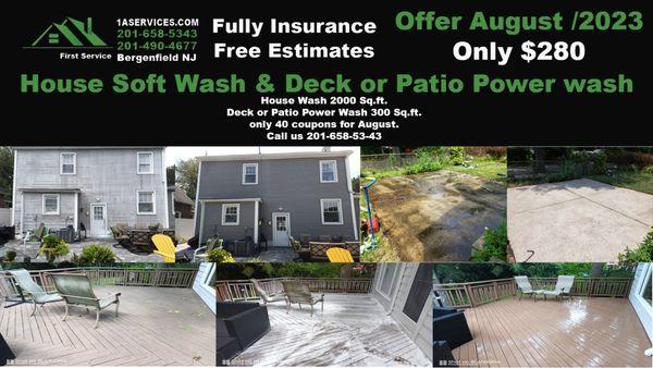 Offer Power Wash August,  Only $ 280
HousePower Wash 2000 sqft  + Deck or patio 300 sqft