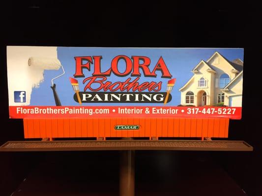 Look for Flora Brothers Painting's billboards around Indianapolis, Carmel, Plainfield, Avon, Brownsburg, Mooresville, & surrounding cities