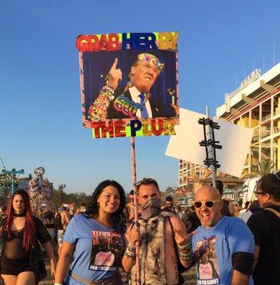 We got stopped often by other ravers and guest who loved our shirts! This guy had a totem that read "Grab her by the PLUR!" Lol