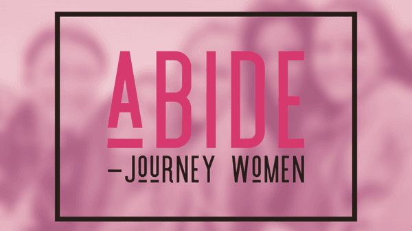 Abide Journey Women's Ministry