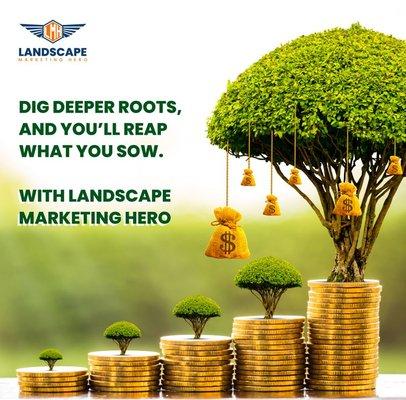 reap what you sow with Landscape Marketing Hero