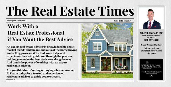 A real estate advisor is knowledgeable about market trends and strategy.  They will advise you on the best decisions available.