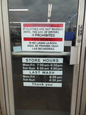 Store hours. Use of dryers only open to customers also using the washing machines.