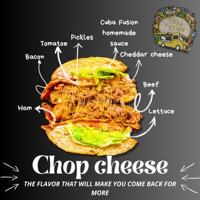 You don't know but you mired to try our Chop Cheese!