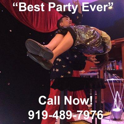 "Best Party Ever"... Call Now! 919-489-7976