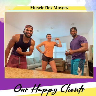 When our clients hear "MucleFlex" Movers, they always want to flex so we flex together