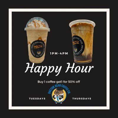 Happy hour every Tuesday and Thursday from 1pm-4pm buy 1 coffee get 1 coffee 50% off