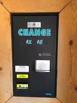 3/4 of the times I was there, the change machine was out of service.