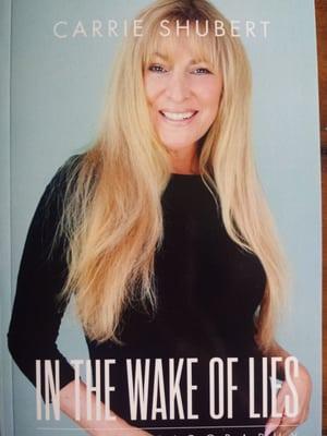 Carrie ' s new book, 'IN THE WAKE OF LIES' available on Amazon, Kindle, Kobo, Nook, and Smashwords. 5* Reviews