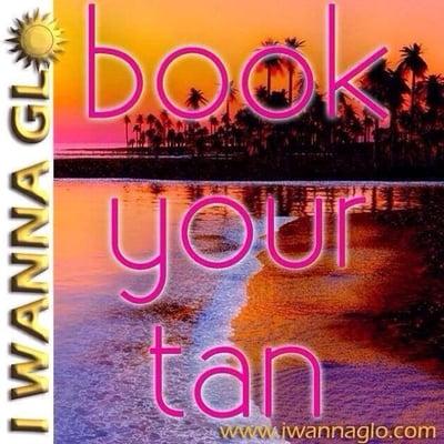 Book your tan online www.iwannaglo.om