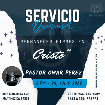 HOY Tabernaculo De Amor te invita! 
 Servicio Dominical
 Time: 5 pm hora de California PST