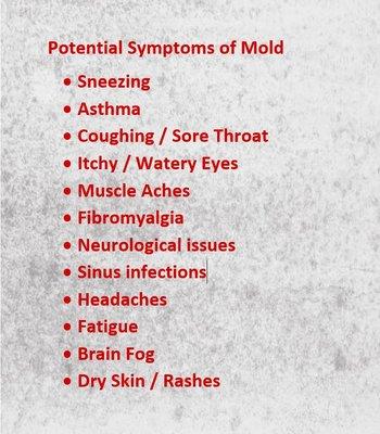 If you are experiencing any of these, it could be due to mold