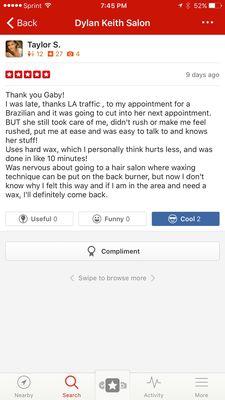 Reviews from Dylan Keith Yelp page, waxing by Gabriela is located inside of Dylan Keith Salon