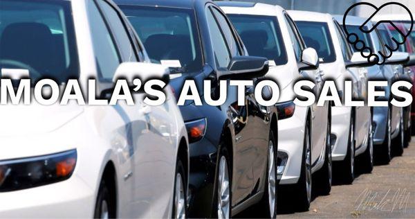 "At Moala's Auto Sales, we strive to doing things 'the-right-way' while providing customers great service with reliable/affordable used cars