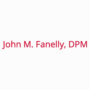 John M. Fanelly, DPM