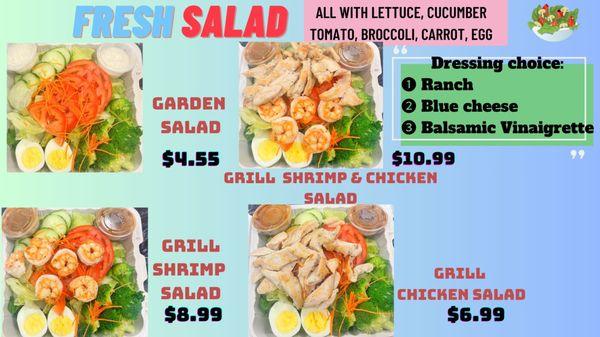 NEW !!! Fresh salad , too many choice : Grill chicken, shrimp, bacon,fish !!