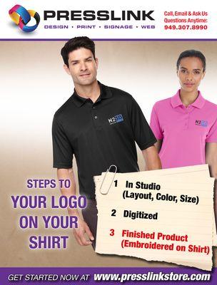 Steps to Your Logo on Your Shirt!
 949.307.8990
 info@presslinkstore.com http://www.presslinkstore.com