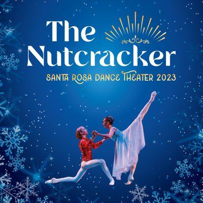 The Nutcracker 2023 - Dec. 15, 16 & 17 at Spreckels Theater in Rohnert Park. SpreckelsOnline.com