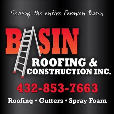 Basin roofing & construction inc , call today !