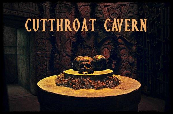 Cutthroat Cavern is NOW OPEN!