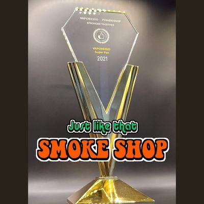 We were awarded at this years Tobacco show in Las Vegas the Vaporesso-USA 2021 Super Fan Award being a Power Shop.