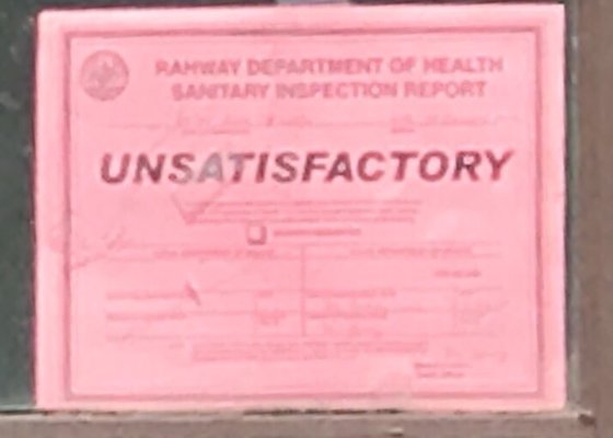 Received an UNSATISFACTORY rating from the Rahway Dept of Health