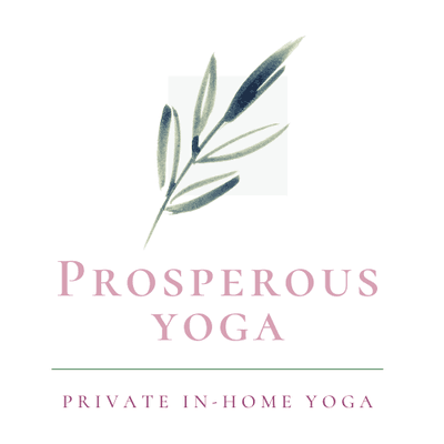 www.prosperousyoga.com Private In-Home Yoga for YOU.