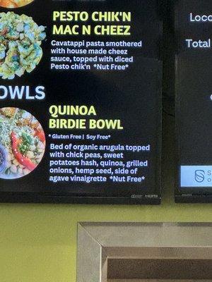 I ordered the quinoa, birdie bowl. It was fabulous.