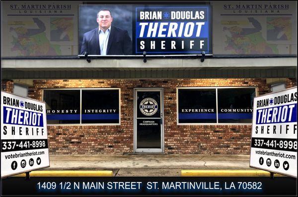 Campaign Headquarters for Brian Douglas Theriot. 2019 St. Martin Parish Sheriff Election.