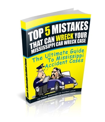 FREE Book, Top 5 Mistakes That Can Wreck Your Mississippi Car Wreck Case