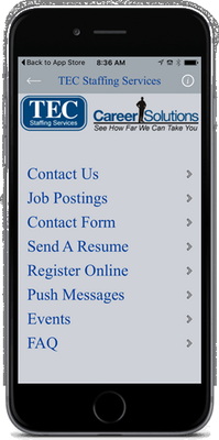 You can download the TEC Staffing Services mobile app to get notifications and job postings, Search "TEC Staffing Services" in the app store