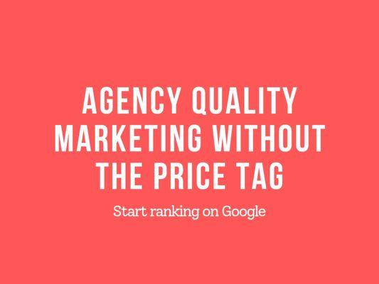 Agency quality marketing without the price tag