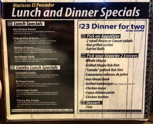 Lunch specials during the week 11am-4pm. Dinner specials all day, every day!